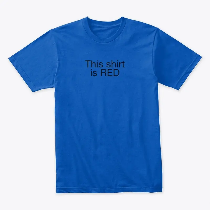 This shirt is red