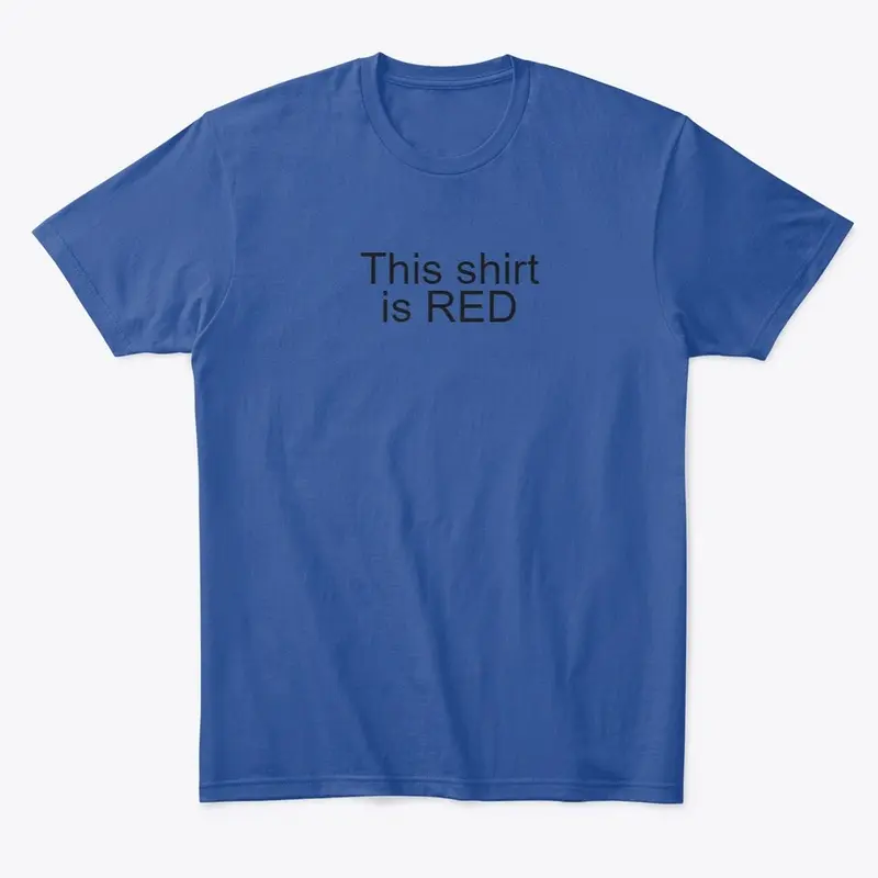 This shirt is red